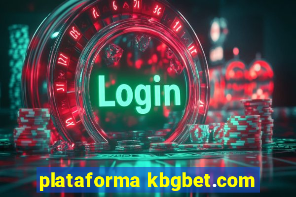 plataforma kbgbet.com